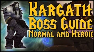 Kargath Bladefist - Highmaul Normal & Heroic