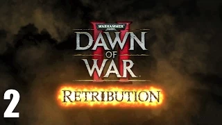 Warhammer 40,000: Dawn of War II - Retribution сo-op - Прохождение Часть 2 (PC)
