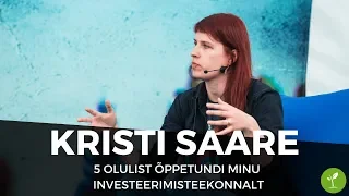 5 olulist õppetundi minu investeerimisteekonnalt - Kristi Saare