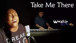 Take Me There - Anna Golden - Cover by Worship with Me