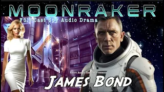 James Bond - Moonraker [Full-Cast] Audio Spy Thriller