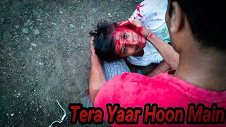 Tera Yaar Hoon Main || A Story On Friendship || Heart Touching Story || Bad Boyz 07