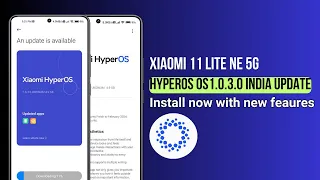 Xiaomi 11 Lite NE 5G HyperOS India update is now released 🔥