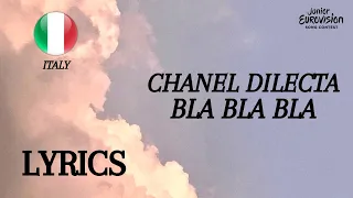 LYRICS / TESTO | CHANEL DILECTA - BLA BLA BLA | JUNIOR EUROVISION 2022 | ITALY