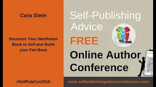 Cara Stein - Structure Your Nonfiction Book to Sell and Build Your Fan Base