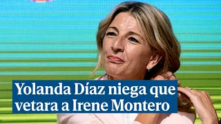 Yolanda Díaz niega que vetara a Irene Montero en Sumar 'No es nuestro estilo'