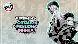 KIMETSU NO YAIBA TEMPORADA 4 | ARCO FORTALEZA DIMENSIONAL INFINITA | DEMON SLAYER TEMPORADA 4