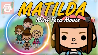 MATILDA 💫 A MINI TOCA MOVIE 🎥 🍿 TOCA BOCA 🌎