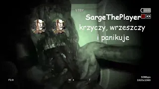 SargeThePlayer krzyczy, wrzeszczy i panikuje