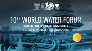 LIVE: KTT World Water Forum ke-10, Bali, 20 Mei 2024