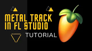 METAL ТРЕК В FL STUDIO I ДАВАЙТЕ РАЗБЕРЕМСЯ ВМЕСТЕ