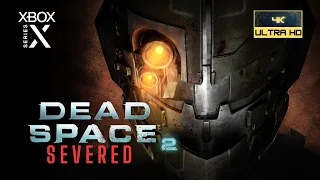 Dead Space 2: Severed | Full Game | No Commentary | *Xbox Series X | 4K