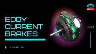 Eddy Current Brakes - Introduction, types and application