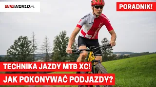 Technika jazdy MTB XC: Jak pokonywać podjazdy na rowerze górskim?