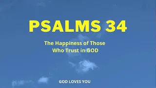 Psalms 34-The Happiness of Those Who Trust in God ( NKJV AUDIO)