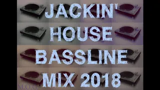 Jackin' House & Bassline Mix 2018