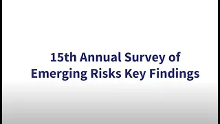 Emerging Risks Key Findings: 15th Annual Survey of Emerging Risks