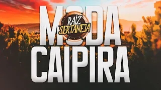 MODA CAIPIRA RAIZ - A Verdadeira Moda De Viola Caipira - Raiz Sertaneja - SÓ MODÃO