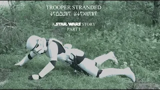 Trooper Stranded - A Star Wars fan film