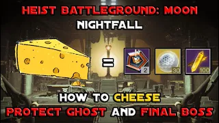 How To Cheese Heist Battleground: Moon - Updated - Easy Grandmaster Completions [Destiny 2]