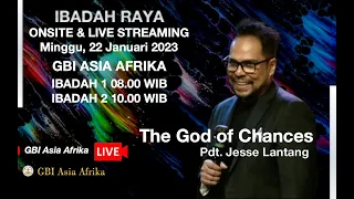 PDT. JESSE LANTANG - IBADAH RAYA 1 GBI ASIA AFRIKA  -  MINGGU, 22 JANUARI 2023