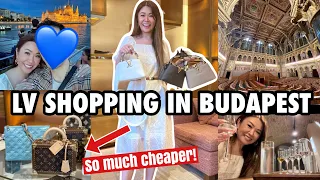 LV IS SO MUCH CHEAPER IN BUDAPEST! Luxury Shopping, River Cruise & Drinking more Palinka!