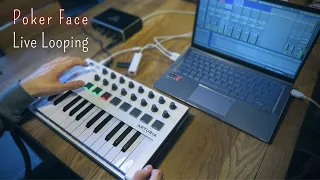 Poker Face - Lady Gaga | Live Looping Cover | Arturia MiniLab