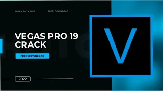 Sony Vegas Pro 20 Crack: Sony Vegas 2022 Download For Free