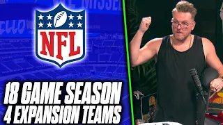 Rumors Hinting At 18 Game NFL Season With 4 New Teams | Pat McAfee Reacts