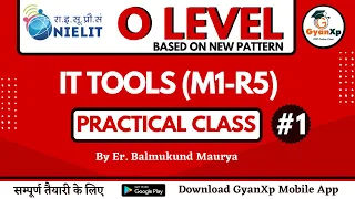 IT Tools (M1-R5) Practical Class 1 || O Level Practical || GyanXp