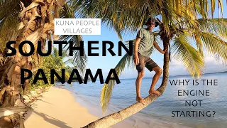 Southern Panama Kuna people and engine breakdowns EP47