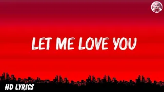 DJ Snake  - Let Me Love You (Lyrics) ft. Justin Bieber | Ed Sheeran, Olivia Rodrigo,... ..Hot Lyri