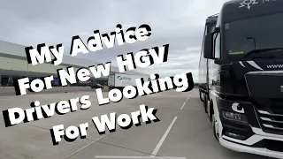 My Advice For New HGV Drivers Looking For Work | Vlog 58