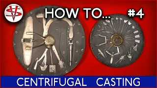 HOW TO… PART 4  ‘CENTRIFUGAL CASTING’