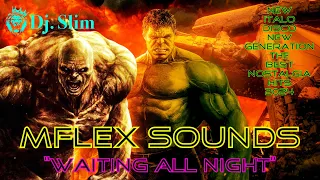 Mflex Sounds - Waiting All Night. ( Dj. Slim - New Italo Disco New Generation ).