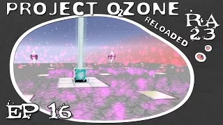 Ep16. Все сундуки в одном месте и страж Гайи на закуску. Project Ozone 2: Reloaded