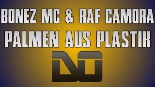 BONEZ MC & RAF CAMORA - PALMEN AUS PLASTIK [Instrumental Remake] HD