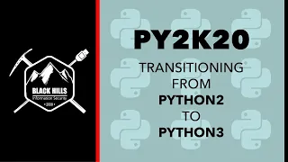 Py2k20 - Transitioning from Python2 to Python3