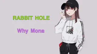 Rabbit Hole - Why Mona    ||-NIGHTCORE-||