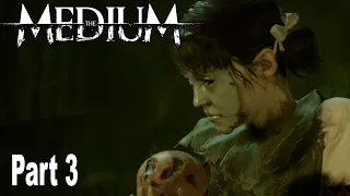 The Medium - Gameplay Walkthrough Part 3 [HD 1080P]