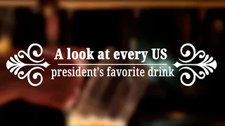 A look at every US president's favorite drink