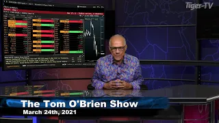 March 24th, Tom O'Brien Show on TFNN - 2021