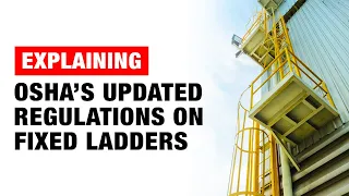 How OSHA Rule on Fixed Ladders Impacts You & Your Employees