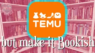 Can Temu be Bookish???