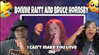 Gave Us Chills!!  Bonnie Raitt & Bruce Hornsby - I Can't Make You Love Me (Reaction)