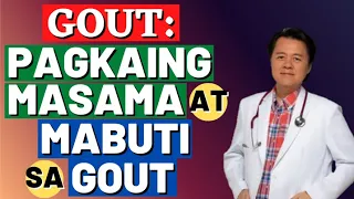 Gout: Pagkaing Masama at Mabuti sa Gout. - By Doc Willie Ong (Internist and Cardiologist)