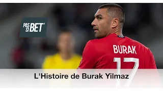 L'Histoire de Burak Yilmaz