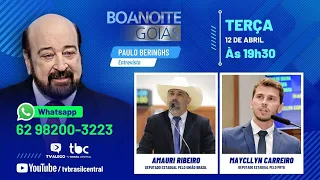 BOA NOITE GOIÁS COM AMAURI RIBEIRO E MAYCLLYN CARREIRO | 12/04/2022