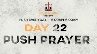 MONDAY 22/11/2021 PUSH DAY 22 OF 40 DAYS OF PRAYER AND FASTING