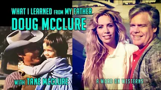 Doug McClure! What I Learned from My Father! with filmmaker Tané McClure! AWOW